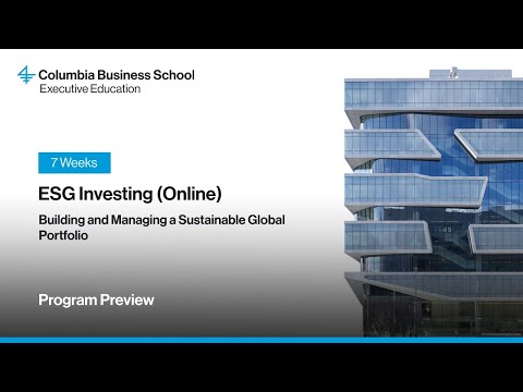 Course Preview: ESG Investing (Online) at Columbia Business School |  | Emeritus